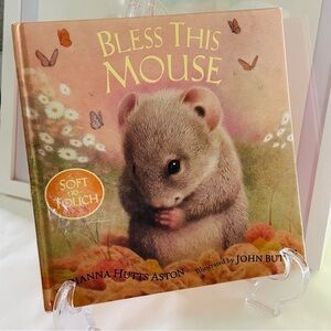 Bless This Mouse Hardcover Soft-to-Touch Picture Book